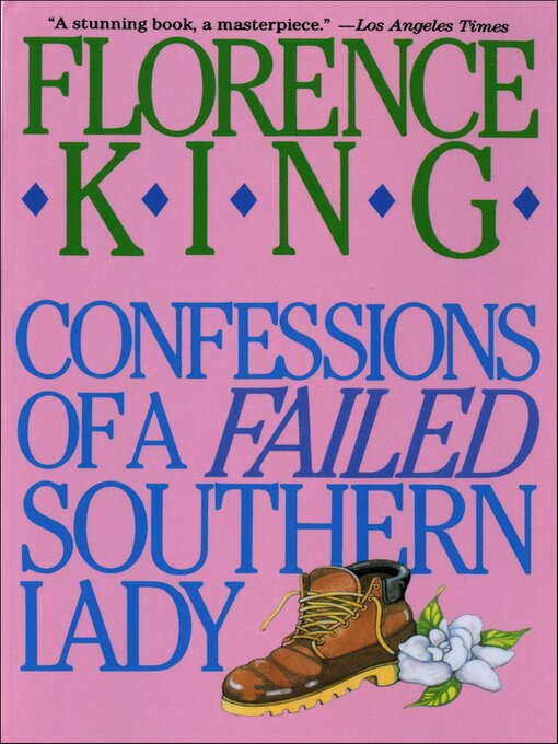 Title details for Confessions of a Failed Southern Lady by Florence King - Wait list